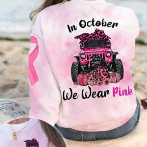Jeep In October We Wear Pink 3D All Over Printed Sweatshirt, Hoodie, Zip Hoodie | Fan Apparel For Men, Women