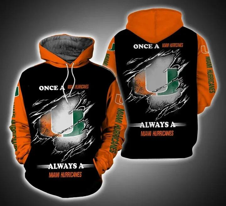 Once A Miami Hurricanes Always A Miami Hurricanes 3D All Over Printed Sweatshirt, Hoodie, Zip Hoodie | Fan Apparel For Men, Women