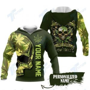 Personalized Custom Name Skull That's Just How I Roll 3D All Over Printed Sweatshirt, Hoodie, Zip Hoodie | Special Edition Fan Apparel For Men, Women