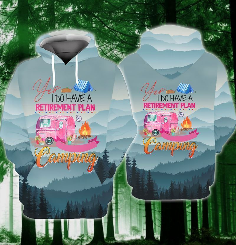 Plan Camping Yes I Do Have A Retirement Plan Camping 3D All Over Printed Sweatshirt, Hoodie, Zip Hoodie | Fan Apparel For Men, Women