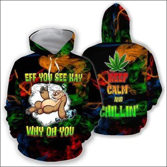 Sloth Eff You See Kay Why Oh You Weed 3D All Over Printed Sweatshirt, Hoodie, Zip Hoodie | Fan Apparel For Men, Women